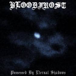 Possessed by Eternal Shadows